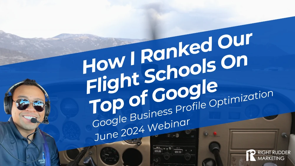 How I Ranked Our Flight Schools On Top of Google: Google Business Profile Optimization